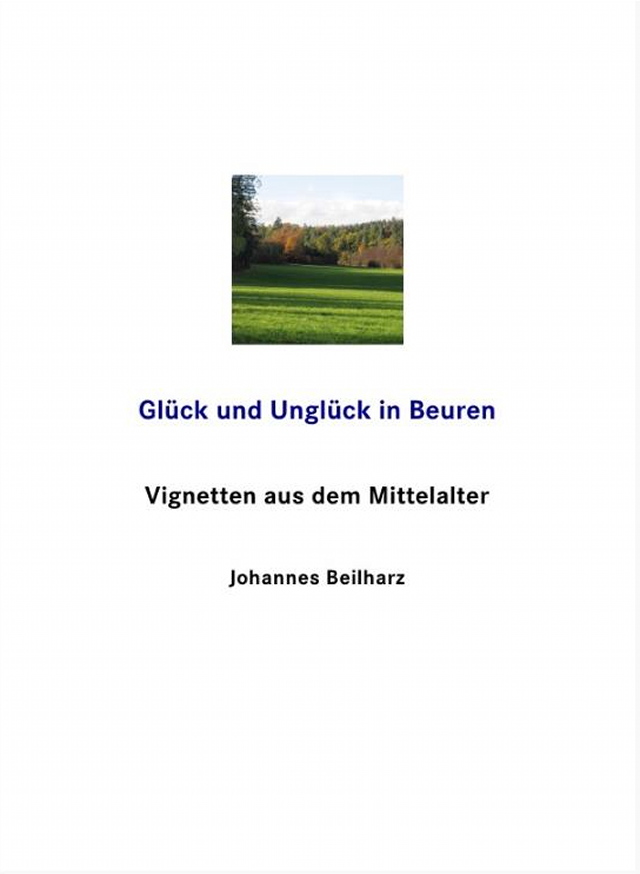 Johannes Beilharz / Glück und Unglück
